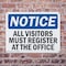 Signmission All Visitors Must Register At The Office OSHA Notice Sign, Aluminum, 14in W x 10in L, 2PK OS-2PACK-NS-A-1014-L-15235 - alternate 7